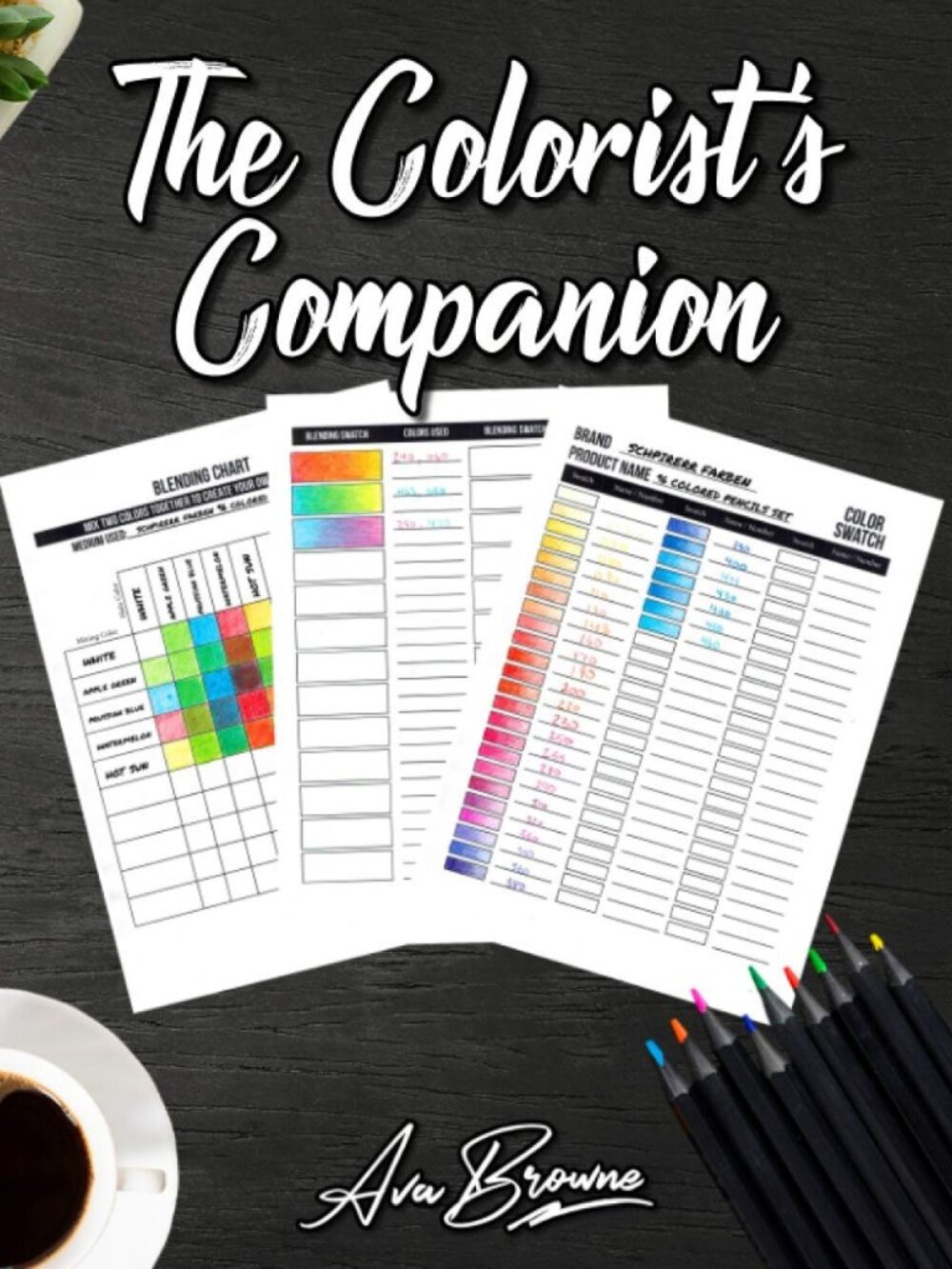 The Colorist's Companion: The Ultimate Color Chart and Coloring Logbook With Col